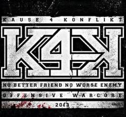 Kause 4 Konflikt : No Better Friend - No Worse Enemy Kause 4 Konflikt : No Better Friend - No Worse Enemy